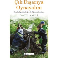Defne Store Çık Dışarıya Oynayalım: Doğa Pedagojisine Doğru Bir Öğrenme Yolculuğu