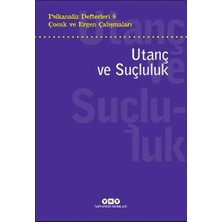 Defne Store Psikanaliz Defterleri 8 – Çocuk ve Ergen Çalışmaları Utanç ve Suçluluk