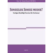Defne Store Sonsuzluk Sonsuz Mudur? - Varlığın Ebediliği Üzerine Bir Derkenar