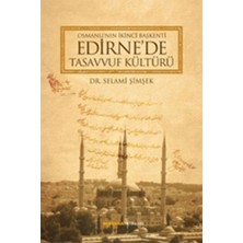 Defne Store Osmanlı'nın Ikinci Başkenti Edirne'de Tasavvuf Kültürü