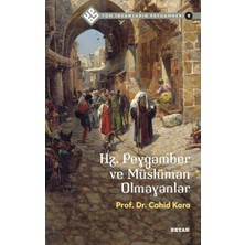 Defne Store Tüm Insanların Peygamberi -9 Hz. Peygamber ve Müslüman Olmayanlar