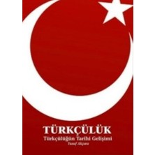 Defne Store Türkçülük / Türkçülüğün Tarihi Gelişimi