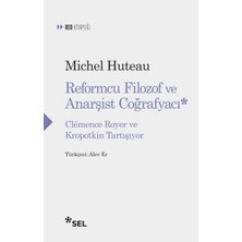 Defne Store Reformcu Filozof ve Anarşist Coğrafyacı - Clemence Royer ve Kropotkin Tartışıyor