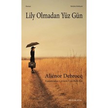 Defne Store Lily Olmadan Yüz Gün