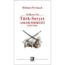 Defne Store Kafkasya'da Türk - Sovyet Askeri Işbirliği