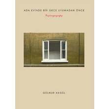 Defne Store Ada Evinde Bir Gece Uyumadan Önce - Psychogeography
