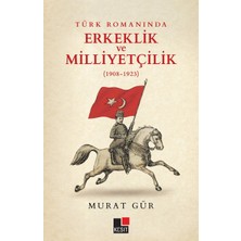 Defne Store Türk Romanında Erkeklik ve Milliyetçilik (1908-1923)