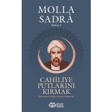 Defne Store Cahiliye Putlarını Kırmak - Molla Sadra Külliyatı 4