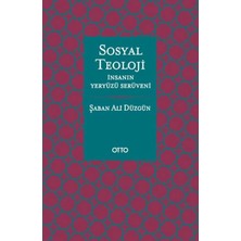 Defne Store Sosyal Teoloji - Insanın Yeryüzü Serüveni - Ciltsiz
