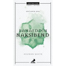 Defne Store Bahaeddin Nakşibend - Sufilerin Şahı