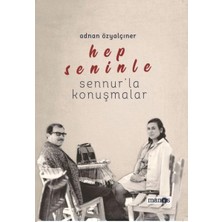 Defne Store Hep Seninle - Sennur’la Konuşmalar