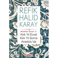 Defne Store Memleket Yazıları 02 - Kırk Yıl Evvel Kırk Yıl Sonra Anadoluda