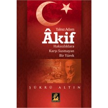 Defne Store Yalnız Adam Akif  Haksızlıklara Karşı Susmayan Bir Yürek