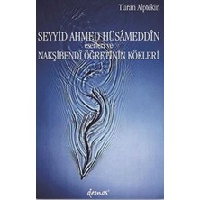 Defne Store Seyyid Ahmed Hüsameddin Eserleri ve Nakşibendi Öğretinin Kökleri