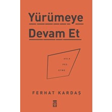 Defne Store Yürümeye Devam Et - Asla Pes Etme