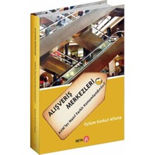 Defne Store Alışveriş Merkezleri Avm’ler Nasıl Farklı Konumlandırılır?