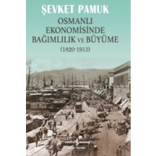 Defne Store Osmanlı Ekonomisinde Bağımlılık ve Büyüme (1820-1913)