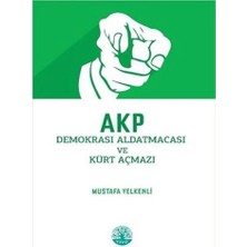 Defne Store Akp Demokrasi Aldatmacası ve Kürt Açmazı