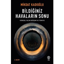 Defne Store Bildiğiniz Havaların Sonu - Küresel Iklim Değişikliği ve Türkiye