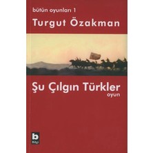 Defne Store Bütün Oyunları : 1 Şu Çılgın Türkler (Tiyatro Oyunu)
