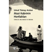 Defne Store Mazi Kabrinin Hortlakları  Türklük, Melankoli ve Sinema