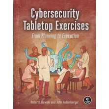 No Starch Press Cybersecurity Tabletop Exercises: From Planning To Execution