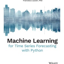 Wiley Machine Learning For Time Series Forecasting With Python