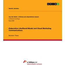 Elaboration Likelihood Model And Visual Marketing Communications