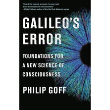 Vintage Galileo's Error: Foundations For A New Science Of Consciousness