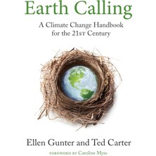 North Atlantic Books Earth Calling: A Climate Change Handbook For The 21ST Century: 4