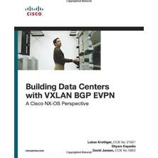 Building Data Centers With Vxlan Bgp Evpn: A Cisco Nx-Os Perspective
