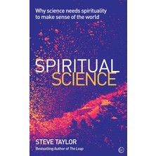 Watkins Publishing Spiritual Science: Why Science Needs Spirituality To Make Sense Of The World