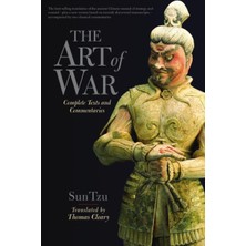 Shambhala The Art Of War: Complete Texts And Commentaries