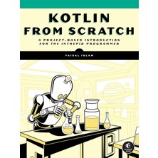 No Starch Press Kotlin From Scratch: A Project-Based Introduction For The Intrepid Programmer