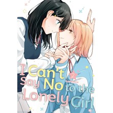 Kodansha Comics I Can't Say No To The Lonely Girl 2