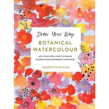 Ilex Press Draw Your Way: Botanical Watercolour: Add Your Own Lines To Create Watercolour Artworks In Reverse