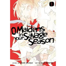 Kodansha Comics O Maidens In Your Savage Season 1