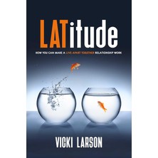 Cleis Press Latitude: How You Can Make A Live Apart Together Relationship Work