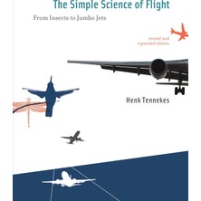 The MIT Press The Simple Science Of Flight, Revised And Expanded Edition: From Insects To Jumbo Jets