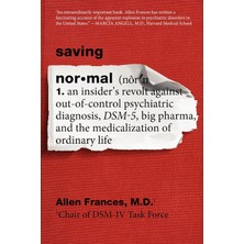 Mariner Books Saving Normal: An Insider's Revolt Against Out-Of-Control Psychiatric Diagnosis, Dsm-5, Big Pharma,