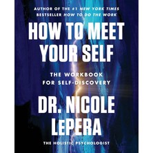 Harper Paperbacks How To Meet Your Self: The Workbook For Self-Discovery