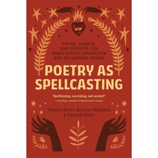 North Atlantic Books Poetry As Spellcasting: Poems, Essays, And Prompts For Manifesting Liberation And Reclaiming Power