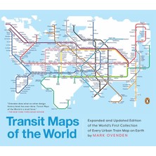 Penguin Books Transit Maps Of The World: Expanded And Updated Edition Of The World's First Collection Of Every Urb