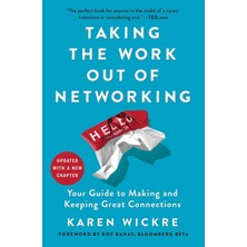 Gallery Books Taking The Work Out Of Networking: Your Guide To Making And Keeping Great Connections
