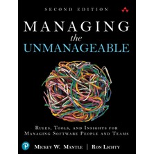 Addison Wesley Managing The Unmanageable: Rules, Tools, And Insights For Managing Software People And Teams