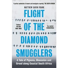 Icon Books Flight Of The Diamond Smugglers: A Tale Of Pigeons, Obsession And Greed Along Coastal South Africa