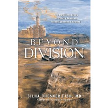 Beyond Division: The Resilient Lives Of Thirty Diverse Israeli Women Leaders