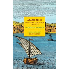 NYRB Classics USA Arabia Felix: The Danish Expedition Of 1761-1767
