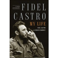 Scribner Fidel Castro: My Life: A Spoken Autobiography