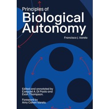 The MIT Press Principles Of Biological Autonomy, A New Annotated Edition